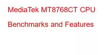 MediaTek MT8768CT CPU Benchmarks and Features