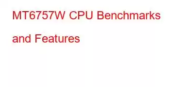 MT6757W CPU Benchmarks and Features