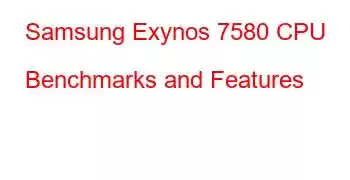 Samsung Exynos 7580 CPU Benchmarks and Features