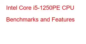 Intel Core i5-1250PE CPU Benchmarks and Features