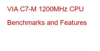 VIA C7-M 1200MHz CPU Benchmarks and Features