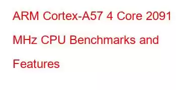 ARM Cortex-A57 4 Core 2091 MHz CPU Benchmarks and Features