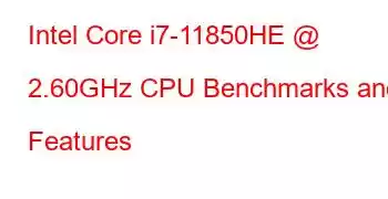 Intel Core i7-11850HE @ 2.60GHz CPU Benchmarks and Features