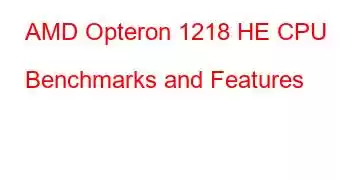 AMD Opteron 1218 HE CPU Benchmarks and Features