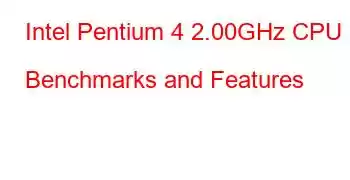 Intel Pentium 4 2.00GHz CPU Benchmarks and Features