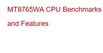 MT8765WA CPU Benchmarks and Features