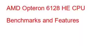 AMD Opteron 6128 HE CPU Benchmarks and Features