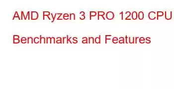 AMD Ryzen 3 PRO 1200 CPU Benchmarks and Features