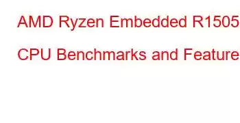 AMD Ryzen Embedded R1505G CPU Benchmarks and Features