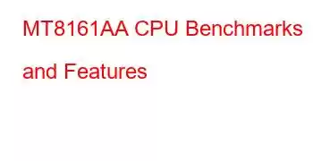 MT8161AA CPU Benchmarks and Features