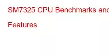 SM7325 CPU Benchmarks and Features