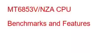 MT6853V/NZA CPU Benchmarks and Features