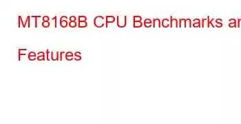 MT8168B CPU Benchmarks and Features