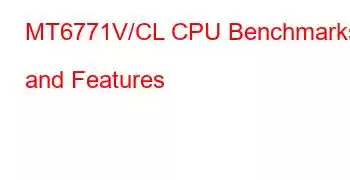 MT6771V/CL CPU Benchmarks and Features