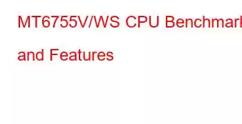 MT6755V/WS CPU Benchmarks and Features