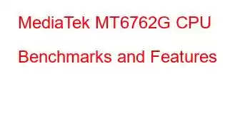 MediaTek MT6762G CPU Benchmarks and Features