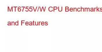 MT6755V/W CPU Benchmarks and Features