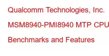 Qualcomm Technologies, Inc. MSM8940-PMI8940 MTP CPU Benchmarks and Features