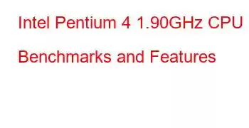 Intel Pentium 4 1.90GHz CPU Benchmarks and Features