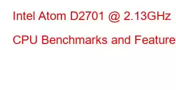 Intel Atom D2701 @ 2.13GHz CPU Benchmarks and Features