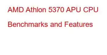 AMD Athlon 5370 APU CPU Benchmarks and Features