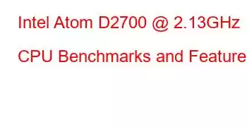 Intel Atom D2700 @ 2.13GHz CPU Benchmarks and Features