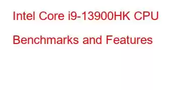 Intel Core i9-13900HK CPU Benchmarks and Features