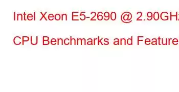 Intel Xeon E5-2690 @ 2.90GHz CPU Benchmarks and Features