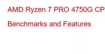 AMD Ryzen 7 PRO 4750G CPU Benchmarks and Features