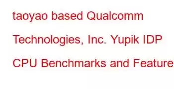 taoyao based Qualcomm Technologies, Inc. Yupik IDP CPU Benchmarks and Features