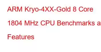 ARM Kryo-4XX-Gold 8 Core 1804 MHz CPU Benchmarks and Features