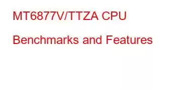 MT6877V/TTZA CPU Benchmarks and Features