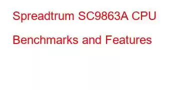 Spreadtrum SC9863A CPU Benchmarks and Features