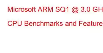 Microsoft ARM SQ1 @ 3.0 GHz CPU Benchmarks and Features