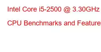 Intel Core i5-2500 @ 3.30GHz CPU Benchmarks and Features