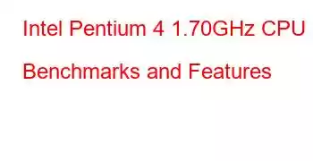 Intel Pentium 4 1.70GHz CPU Benchmarks and Features