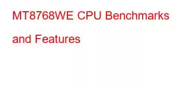 MT8768WE CPU Benchmarks and Features