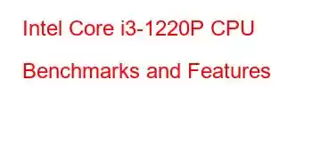 Intel Core i3-1220P CPU Benchmarks and Features