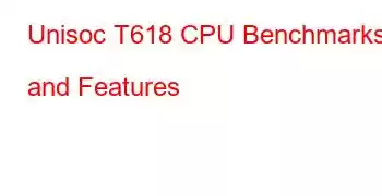 Unisoc T618 CPU Benchmarks and Features