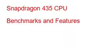 Snapdragon 435 CPU Benchmarks and Features