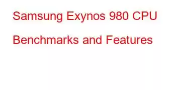 Samsung Exynos 980 CPU Benchmarks and Features