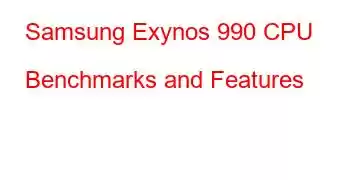 Samsung Exynos 990 CPU Benchmarks and Features