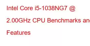 Intel Core i5-1038NG7 @ 2.00GHz CPU Benchmarks and Features