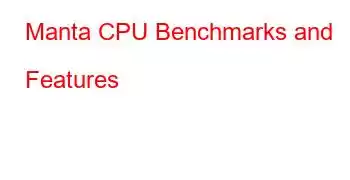 Manta CPU Benchmarks and Features