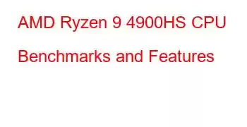 AMD Ryzen 9 4900HS CPU Benchmarks and Features