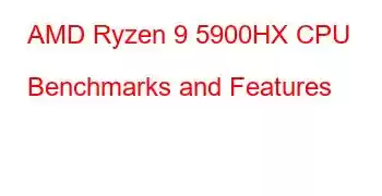 AMD Ryzen 9 5900HX CPU Benchmarks and Features