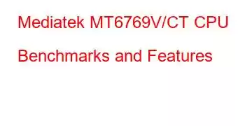 Mediatek MT6769V/CT CPU Benchmarks and Features