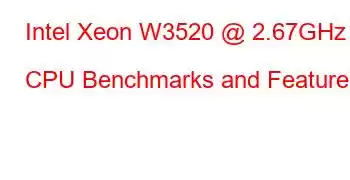 Intel Xeon W3520 @ 2.67GHz CPU Benchmarks and Features