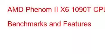 AMD Phenom II X6 1090T CPU Benchmarks and Features