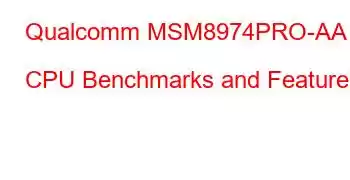Qualcomm MSM8974PRO-AA CPU Benchmarks and Features